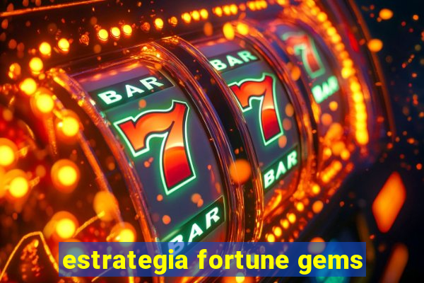 estrategia fortune gems